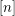 $ [n] $