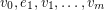 $ v_0,e_1,v_1,\ldots,v_m $