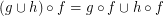 $ (g \cup h) \circ f = g \circ f \cup h \circ f $