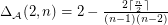 $ \Delta_{\mathcal{A}}({2,n})=2-\frac{2\lceil\frac{n}{2}\rceil}{(n-1)(n-2)} $