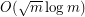 $ O(\sqrt m \log m) $