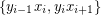 $ \{y_{i-1}x_{i},y_ix_{i+1}\} $