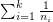 $ \sum_{i=1}^k \frac 1{n_i} $