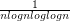 $  \frac{1}{nlognloglogn} $