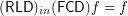 $ ( \mathsf{\tmop{RLD}})_{\tmop{in}} ( \mathsf{\tmop{FCD}}) f = f $