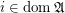 $ i \in \ensuremath{\operatorname{dom}}\mathfrak{A} $