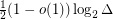 $ \frac{1}{2}(1-o(1))\log_2\Delta $