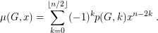 $$ \mu(G, x) = \sum_{k=0}^{\lfloor n/2 \rfloor}  (-1)^k p(G, k) x^{n-2k} \, . $$