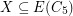 $ X \subseteq E(C_5) $