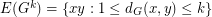 $ E(G^k)=\{xy:1\leq d_G(x,y)\leq k\} $