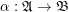 $ \alpha:\mathfrak{A}\rightarrow\mathfrak{B} $