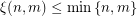 $ \xi(n,m)\le\min\,\{n,m\} $