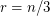 $ r=n/3 $