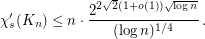 $$   \chi_s'(K_n) \le n \cdot \frac{ 2^{ 2\sqrt2(1+o(1)) \sqrt{\log n} } }{(\log n)^{1/4}} \,. $$